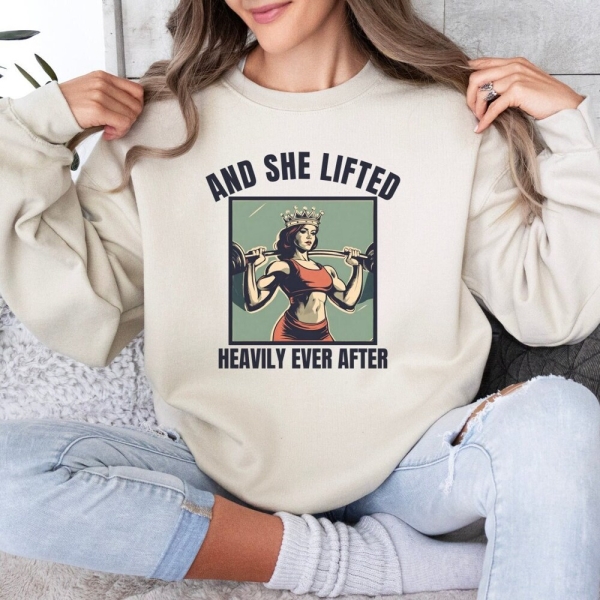 Women's Workout Sweatshirt, And She Lifted Heavily Ever After Sweatshirt,  Funny Weightlifting Sweater, Gym Sweater for Women, Fitness Shirt