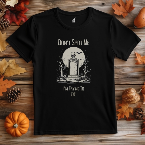 Don't Spot Me I'm Trying To Die Shirt, Funny Leg Day Shirt, Funny Gym Shirt, Funny Tees, Workout Shirt, Fitness, Running T Shirt, Fall Gift
